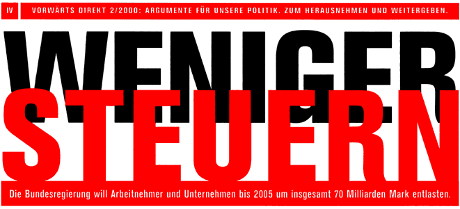 WENIGER STEUERN: Die Bundesregierung will Arbeitnehmer und Unternehmen bis 2005 um insgesamt 70 Milliarden Mark entlasten.